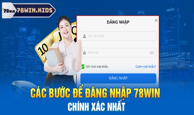 Quy trình đăng nhập 78win chi tiết qua 3 bước